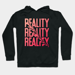 Reality Hoodie